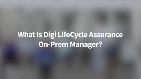 ¿Qué es Digi LifeCycle Assurance On-Prem?
