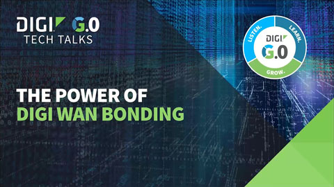Charla técnica: El poder de Digi WAN Bonding