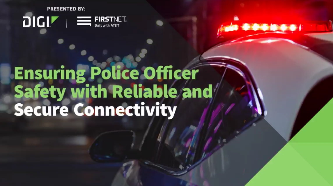 Garantizar la seguridad de los agentes de policía con una conectividad fiable y segura