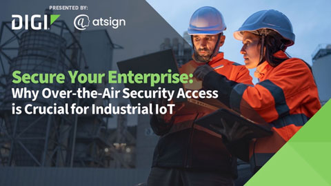 Proteja su empresa: Por qué el acceso de seguridad desde el aire es crucial para la industria IoT