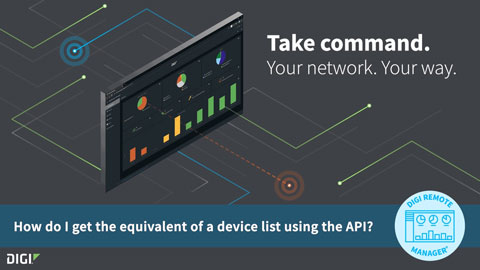 Digi Remote Manager 101: Obtener una lista de dispositivos utilizando la API