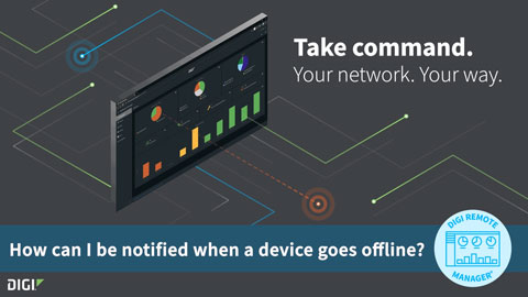 Recibir notificaciones cuando un dispositivo se desconecta en Digi Remote Manager