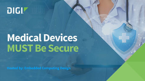 Medical Devices MUST Be Secure